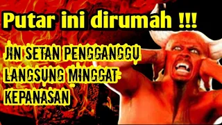 UNTUK RUQYAH‼️ PUTAR INI DIRUMAH || JIN DAN SETAN LANGSUNG KABUR