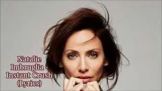 Natalie Imbruglia - Instant Crush (Lyrics)