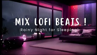 Rainy Night with Mix Lofi Beats for Sleeping and Relaxation!