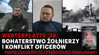 Westerplatte '39. Bohaterstwo żołnierzy i konflikt oficerów - Piotr Zychowicz i Tymoteusz Pawłowski