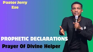 PROPHETIC DECLARATIONS || PASTOR JERRY EZE