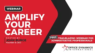 Amplify Your Career - Webinar for Administrative Professionals