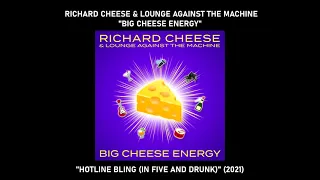 Richard Cheese "Hotline Bling (In Five And Drunk)" from the album "Big Cheese Energy" (2021)