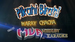 Pikahi Birahi | Waray Chacha | Karaoke Version | Female Key