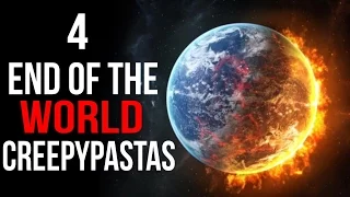 4 End Of The World Creepypastas