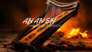 AH AH EH / PROPHETIC HARP WARFARE INSTRUMENTAL / WORSHIP MEDITATION MUSIC / INTENSE WORSHIP