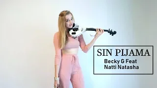 Sin Pijama - Becky G, Natti Natasha - violin cover| Joanna Haltman violin