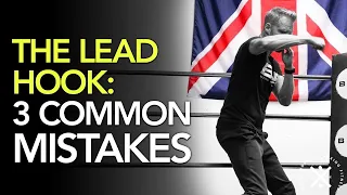 3 Common Mistakes with the Lead Hook in Boxing and How to FIX them!