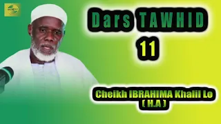 { Dars TAWHID 11 }  Cheikh IBRAHIMA Khalil Lô ( H.A )