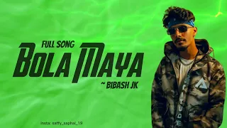 Bola Maya ~ Bibash JK ( @Jkisvibe  )|| Full Song