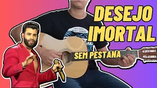 Como Tocar (DESEJO IMORTAL) Gustavo Lima no Violão do Zero