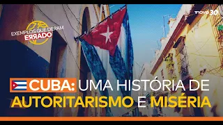 Cuba: uma história de autoritarismo e miséria