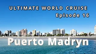 🌆 Ultimate World Cruise Ep.16: Puerto Madryn Argentina  | BZ Travel