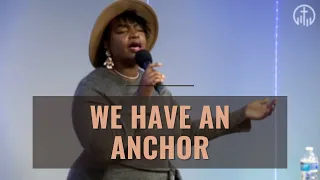 WE HAVE AN ANCHOR THAT KEEPS THE SOUL - Gloria Bailey - Sacha Ojo | Abundant Life Centre