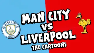 Man City vs Liverpool: The Cartoons (Highlights Goals Parody)