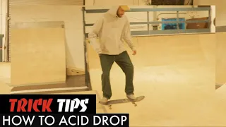 How To Acid Drop - Trick Tips - TR7 SKATE