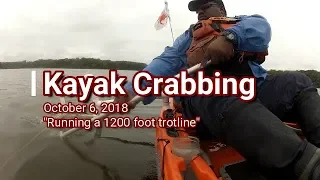 Kayak Crabbing with a 1200 foot trotline Oct 6, 2018
