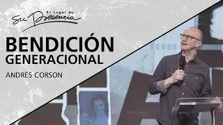 📺 Bendición generacional - @AndresCorson - 6 Octubre 2019