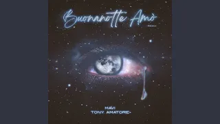 Buonanotte amò (Tony Amatore Extended Remix)