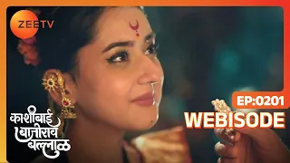 Kashibai Bajirao Ballal - Hindi TV Serial - Ep 201 - Webisode - Riya Sharma,Rohit,Nabeel - Zee TV