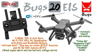 MJX Bugs 20 EIS (B20) 4K Camera 2.4GHz, 5Ch, 6 Axis, GPS, Alt. hold, Brushless, RTH, WiFi FPV (RTF)