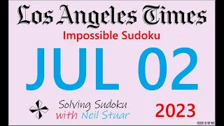 LA Times  Impossible Sudoku, Jul 02, 2023