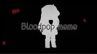 Bloodpop meme||Gacha Club