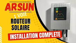 ARSUN  - optimiseur - routeur solaire 1 voie - Installation complète