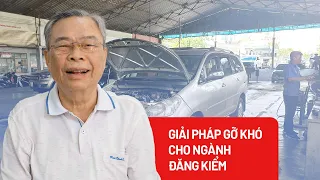 Giải pháp gỡ khó cho ngành đăng kiểm - PLO