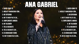 Ana Gabriel ~ Mix Grandes Sucessos Románticas Antigas de Ana Gabriel