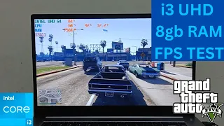 GTA V / Grand Theft Auto 5 Game Test - Intel Core i3 1115G4 | 11th Gen | Intel UHD Graphics | 8GB