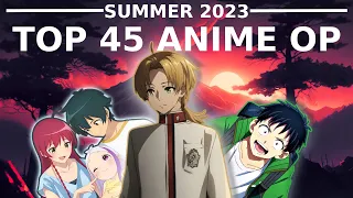 ☀️My Top 45 ANIME Openings - Summer 2023🏝️