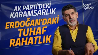 AK Parti’de karamsarlık, Şimşek’in ekonomi tahmini, Türkiye’nin dünyadaki yeri - Levent Gültekin