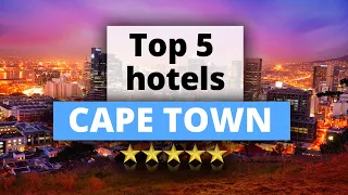 Top 5 Hotels in Cape Town, Best Hotel Recommendations