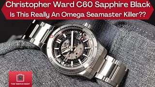 Omega Seamaster Killer! Christopher Ward C60 Sapphire Black Review: No Need For My Seamaster 300M??