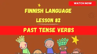 Finnish Past Tense Verbs | Finnish language lesson for beginners | Finnish language| Finnish | 2023