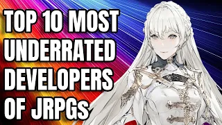Top 10 Most Underrated JRPG Developers Ever