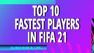 TOP 10 FASTEST PLAYERS IN FIFA 21 | HIGHEST PACE SPEED ACCELERATION | FIFA 21.