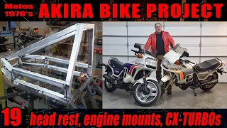 Akira Bike Project - 19 - new head rest, engine mounts, and CX Turbos!