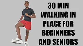 30 Minute Walking In Place Workout for Beginners and Seniors