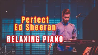 Ed Sheeran "Perfect" - Relaxing Piano 60 Minutes Version | relaxing music | sleep music| piano music