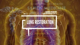 Lung Restoration and Strengthening Ver 2.0 (Morphic Field) by Sapien Medicine