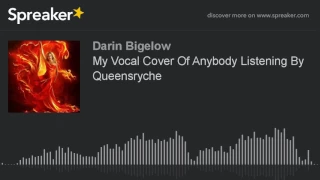 My Vocal Cover Of Anybody Listening By Queensryche