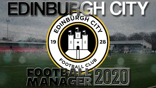 EDINBURGH CITY #10 | SAVING SCOTLAND | FM20 ROAD TO GLORY