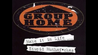 Group Home - Make It In Life