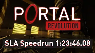 Portal Revolution: SLA Speedrun 1:23:46.08 [Read Desc]