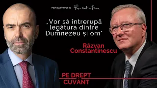 RĂZVAN CONSTANTINESCU: CRIZELE ACTUALE PRECED O EPOCĂ DE LUMINĂ ȘI BUNĂSTARE | Pe Drept Cuvânt #33