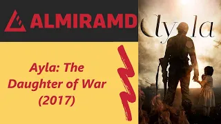 Ayla: The Daughter of War - 2017 Trailer