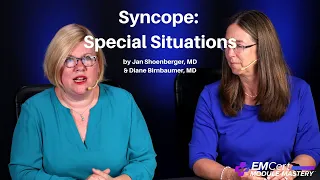 Syncope: Special Situations | (MyEMCert) EMCert Module Mastery