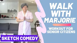 Walk With Marjorie - A Fitness Workout for Senior Citizens (Sketch Comedy)